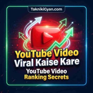 Youtube Video Viral Kaise Kare - Takniki Gyan